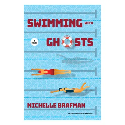 "Swimming with Ghosts" - "" ("Brafman Michelle")(Pevná vazba)