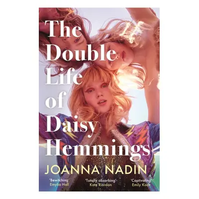 "Double Life of Daisy Hemmings" - "the unforgettable novel destined to be this summer's escapist