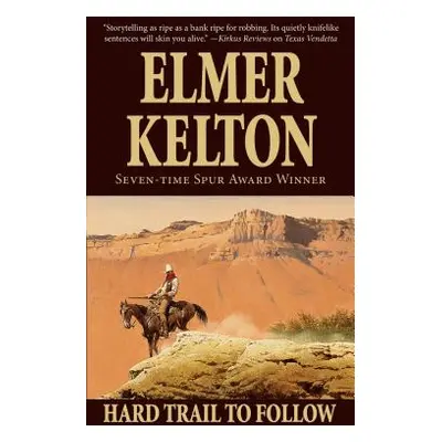 "Hard Trail to Follow: A Story of the Texas Rangers" - "" ("Kelton Elmer")(Mass Market Paperboun