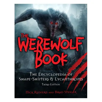 "Werewolf Stories: Shape-Shifters, Lycanthropes, and Man-Beasts" - "" ("Redfern Nick")(Paperback