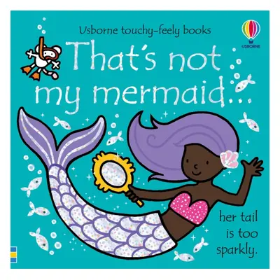 "That's not my mermaid..." - "" ("Watt Fiona")(Board book)