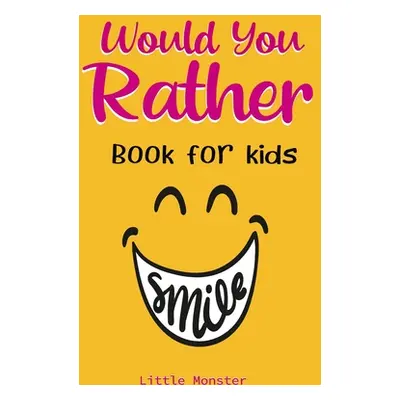 "Would you rather game book: A Fun Family Activity Book for Boys and Girls Ages 6, 7, 8, 9, 10, 