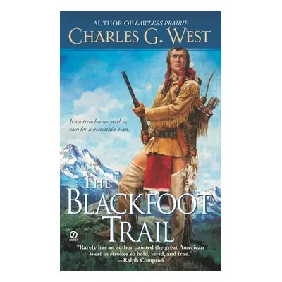 "The Blackfoot Trail" - "" ("West Charles G.")(Mass Market Paperbound)