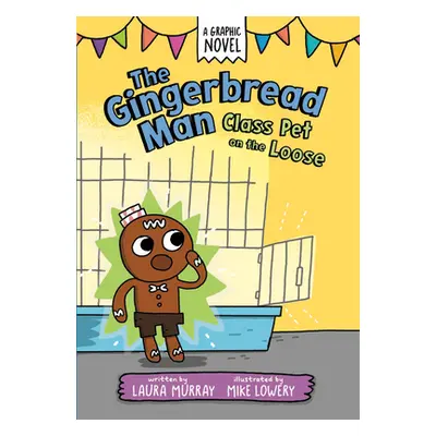 "The Gingerbread Man: Class Pet on the Loose" - "" ("Murray Laura")(Pevná vazba)