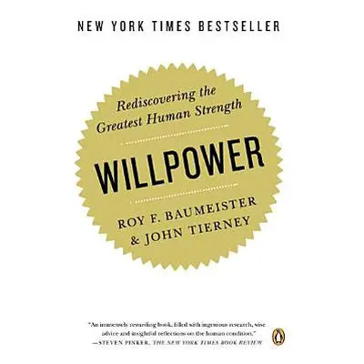 "Willpower: Rediscovering the Greatest Human Strength" - "" ("Baumeister Roy F.")(Paperback)