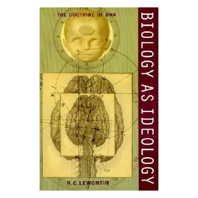 "Biology as Ideology: The Doctrine of DNA" - "" ("Lewontin Richard C.")(Paperback)