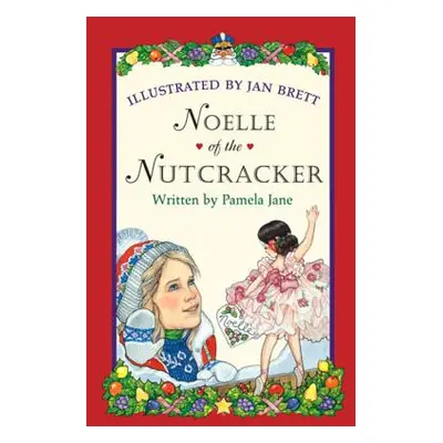 "Noelle of the Nutcracker" - "" ("Brett Jan")(Paperback)