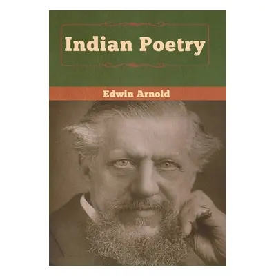 "Indian Poetry" - "" ("Arnold Edwin")(Pevná vazba)