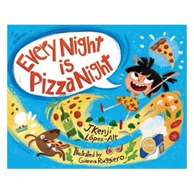 "Every Night Is Pizza Night" - "" ("Lpez-Alt J. Kenji")(Pevná vazba)