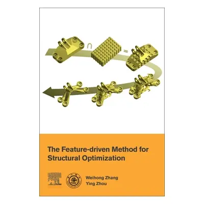 "The Feature-Driven Method for Structural Optimization" - "" ("Zhang Weihong")(Paperback)