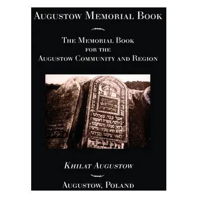 "Augustow Memorial Book" - "" ("Karp Molly")(Pevná vazba)