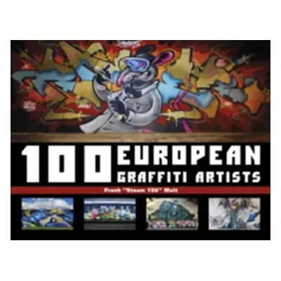 "100 European Graffiti Artists" - "" ("Malt")(Pevná vazba)