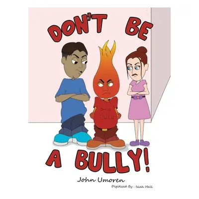 "Don't Be a Bully!" - "" ("Umoren John")(Paperback)