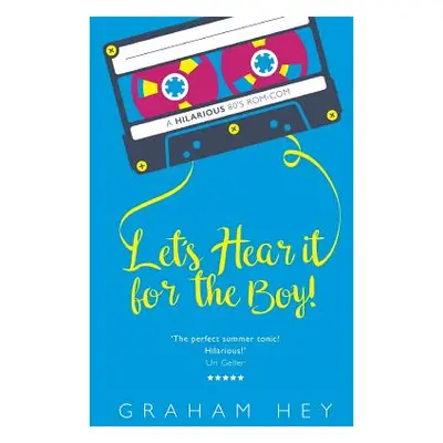 "Let's Hear It For The Boy" - "" ("Hey Graham")(Paperback)