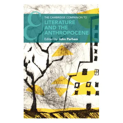 "The Cambridge Companion to Literature and the Anthropocene" - "" ("Parham John")(Paperback)