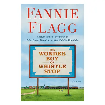 "The Wonder Boy of Whistle Stop" - "" ("Flagg Fannie")(Pevná vazba)