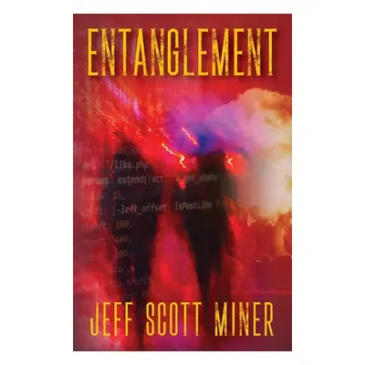 "Entanglement" - "" ("Miner Jeff Scott")(Paperback)