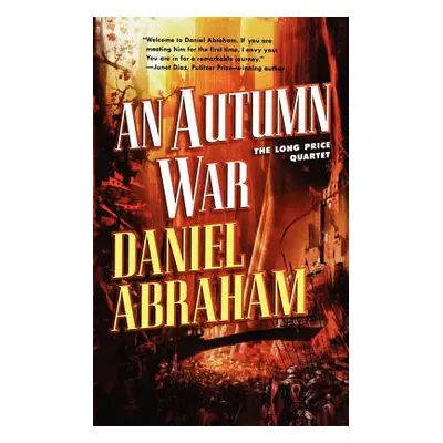 "An Autumn War: The Long Price Quartet" - "" ("Abraham Daniel")(Paperback)