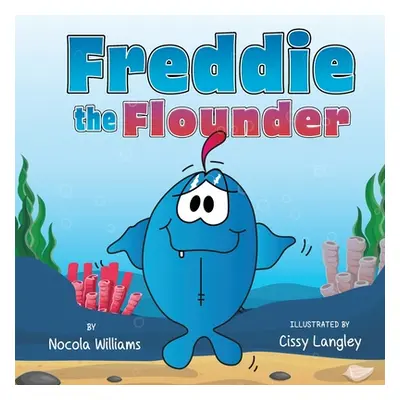 "Freddie the Flounder" - "" ("Williams Nocola")(Paperback)