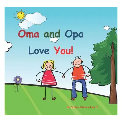 "Oma and Opa Love You!: Young couple" - "" ("North Sally Helmick")(Paperback)