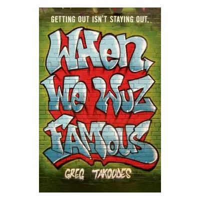 "When We Wuz Famous" - "" ("Takoudes Greg")(Paperback)