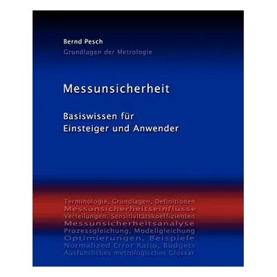 "Messunsicherheit: Basiswissen fr Einsteiger und Anwender" - "" ("Pesch Bernd")(Paperback)