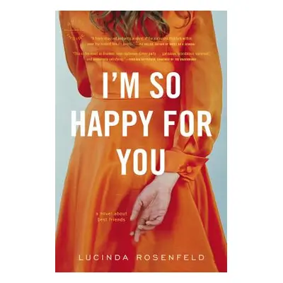 "I'm So Happy for You" - "" ("Rosenfeld Lucinda")(Paperback)