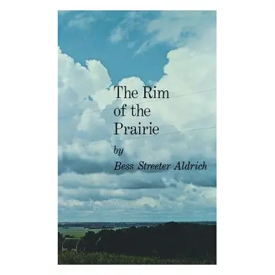 "The Rim of the Prairie" - "" ("Aldrich Bess Streeter")(Paperback)