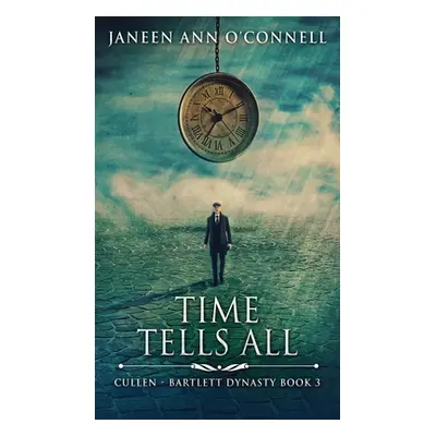 "Time Tells All" - "" ("O'Connell Janeen Ann")(Pevná vazba)