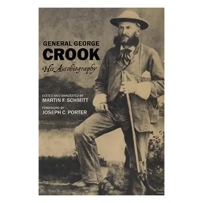 "General George Crook: His Autobiography" - "" ("Crook George")(Paperback)