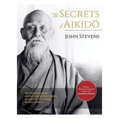 "Secrets of Aikido" - "" ("Stevens John")(Paperback)