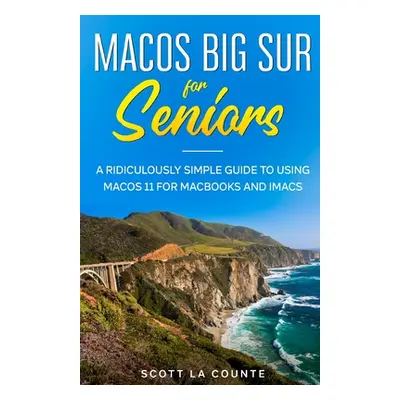 "MacOS Big Sur For Seniors" - "" ("La Counte Scott")(Paperback)