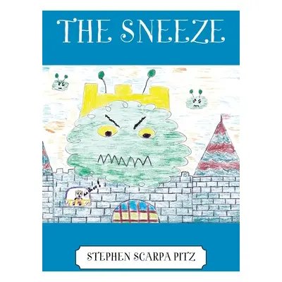 "The Sneeze" - "" ("Pitz Stephen Scarpa")(Paperback)