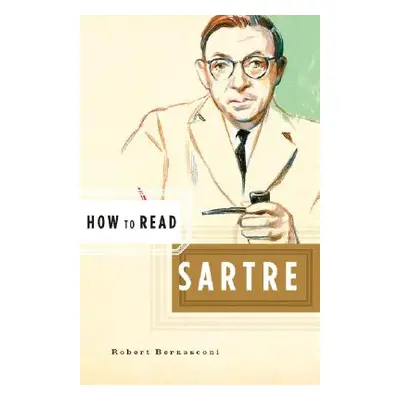 "How to Read Sartre" - "" ("Bernasconi Robert")(Paperback)