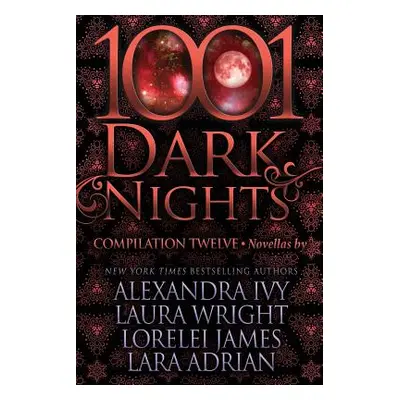 "1001 Dark Nights: Compilation Twelve" - "" ("Wright Laura")(Paperback)