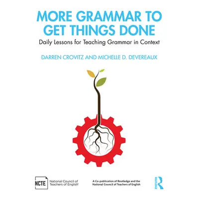 "More Grammar to Get Things Done: Daily Lessons for Teaching Grammar in Context" - "" ("Crovitz 