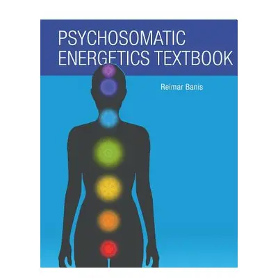 "Psychosomatic Energetics Textbook" - "" ("Banis Reimar")(Paperback)