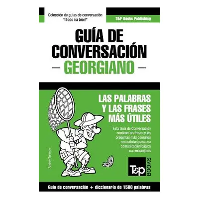 "Gua de Conversacin Espaol-Georgiano y diccionario conciso de 1500 palabras" - "" ("Taranov Andr