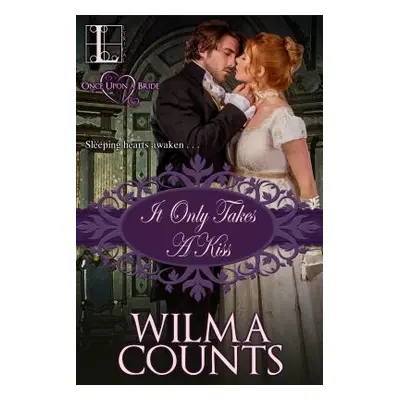 "It Only Takes a Kiss" - "" ("Counts Wilma")(Paperback)