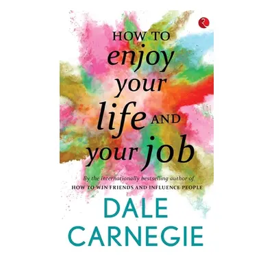 "How to Enjoy your life and your job" - "" ("Carnegie Dale")(Paperback)