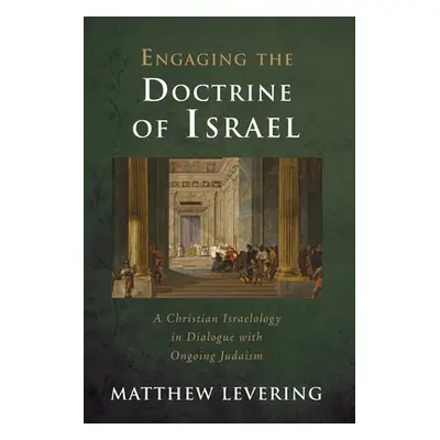 "Engaging the Doctrine of Israel" - "" ("Levering Matthew")(Paperback)