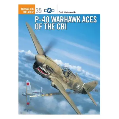 "P-40 Warhawk Aces of the Cbi" - "" ("Molesworth Carl")(Paperback)