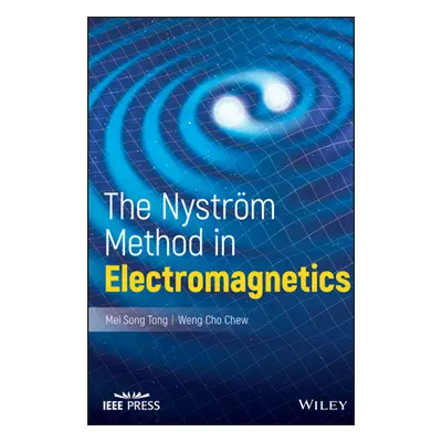 "The Nystrom Method in Electromagnetics" - "" ("Tong Mei Song")(Pevná vazba)