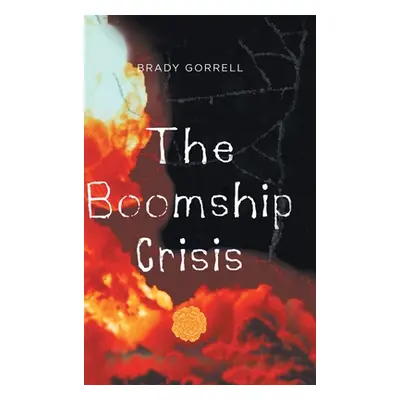 "The Boomship Crisis" - "" ("Gorrell Brady")(Pevná vazba)