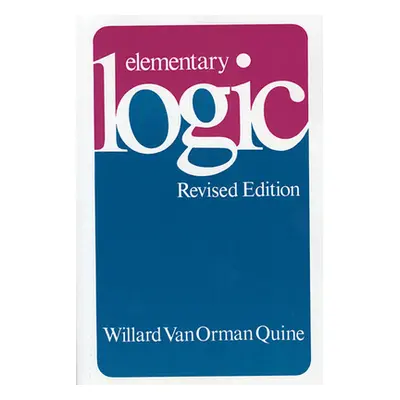 "Elementary Logic: Revised Edition (Revised)" - "" ("Quine Willard Van Orman")(Paperback)