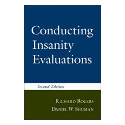 "Conducting Insanity Evaluations, Second Edition" - "" ("Rogers Richard")(Pevná vazba)