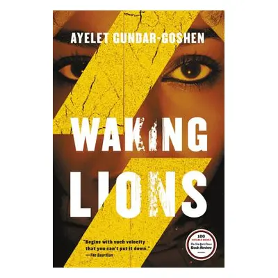 "Waking Lions" - "" ("Gundar-Goshen Ayelet")(Paperback)