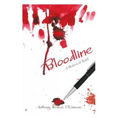 "Bloodline: A Historical Novel" - "" ("Disimone Anthony Thomas")(Paperback)