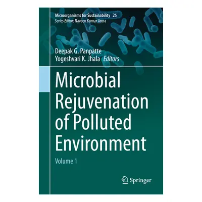 "Microbial Rejuvenation of Polluted Environment: Volume 1" - "" ("Panpatte Deepak G.")(Pevná vaz