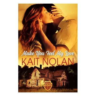 "Make You Feel My Love" - "" ("Nolan Kait")(Paperback)